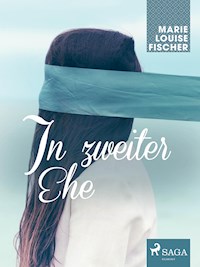 In zweiter Ehe - Marie Louise Fischer - ebook