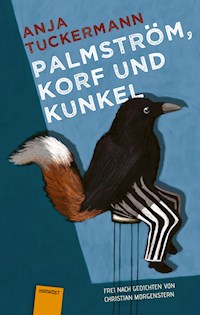 Palmström, Korf und Kunkel - Anja Tuckermann - ebook