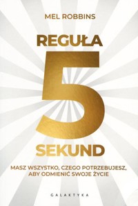 Reguła 5 sekund - Mel Robbins - książka