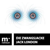 Die Zwangsjacke - Jack  London - ebook