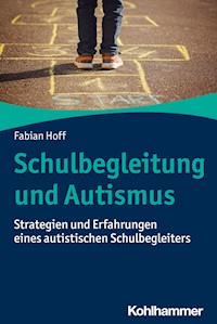 Schulbegleitung und Autismus - Fabian Hoff - ebook