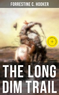 The Long Dim Trail - Forrestine C. Hooker - ebook