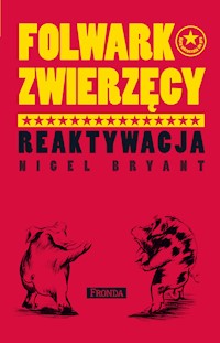 Folwark zwierzęcy. Reaktywacja - Nigel Bryant - ebook