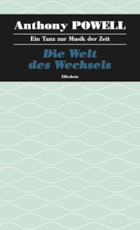 Die Welt des Wechsels - Anthony Powell - ebook