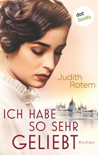 Ich habe so sehr geliebt - Judith Rotem - ebook