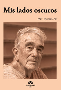 Mis lados oscuros - Paco Sagarzazu - ebook