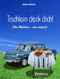 Tischlein deck dich! - Klaus Möckel - ebook