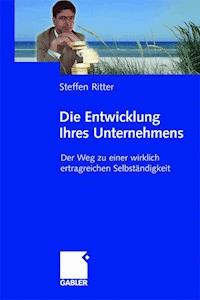 Die Entwicklung Ihres Unternehmens - Steffen Ritter - ebook