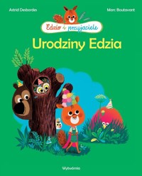 Urodziny Edzia - Desbordes Astrid, Boutavant Marc - książka