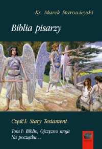 Biblia pisarzy Część 1 Stary Testament - Marek Starowieyski - książka