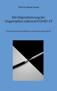 Die Stigmatisierung der Ungeimpften während COVID-19 - Günter Kampf - ebook