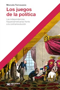 Los juegos de la política - Marcela Ternavasio - ebook