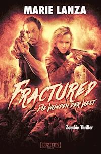 FRACTURED - Die Wunden der Welt - Marie Lanza - ebook