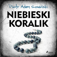 Złoczyńcy w uzdrowisku. Niebieski koralik - Piotr Adam Sowiński - audiobook