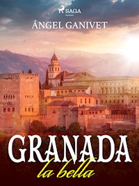 Granada la bella - Angel Ganivet - ebook