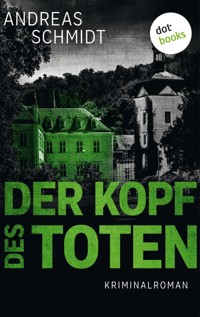 Der Kopf des Toten - Andreas Schmidt - ebook
