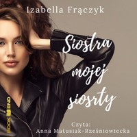 Siostra mojej siostry - Izabella Frączyk - ebook + audiobook + książka