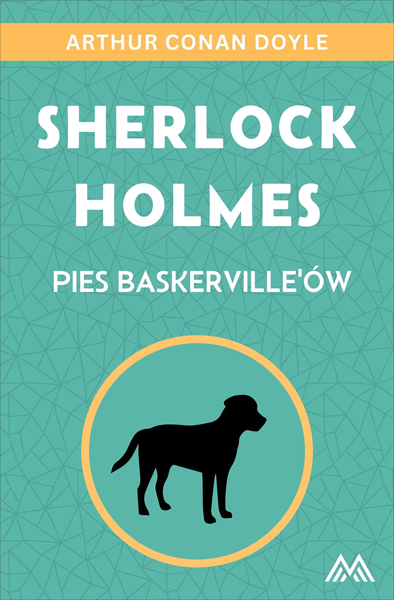 Okładka:Sherlock Holmes. Sherlock Holmes. Pies Baskerville\'ów 