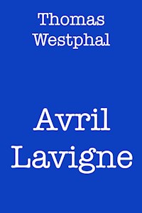 Avril Lavigne - Thomas Westphal - ebook