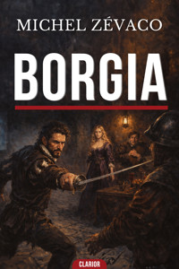BORGIA ! - Michel Zevaco - ebook