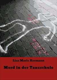 Mord in der Tanzschule - Lisa Marie Kormann - ebook
