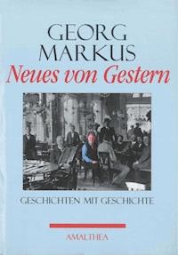 Neues von Gestern - Georg Markus - ebook