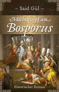 Machtkampf am Bosporus - Said Gül - ebook