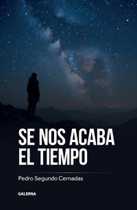 Se nos acaba el tiempo - Pedro Segundo Cernadas - ebook
