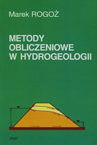 Metody obliczeniowe w hydrogeologii - Rogoż Marek - książka
