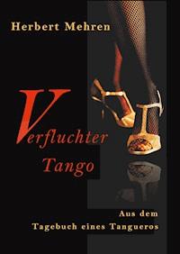 Verfluchter Tango - Herbert Mehren - ebook