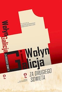 Wołyń i Galicja „za drugiego Sowieta” -  - książka