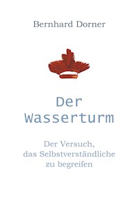 Der Wasserturm - Bernhard Dorner - ebook
