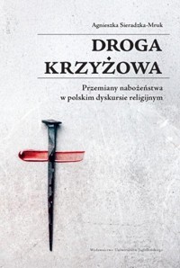 Droga krzyżowa - Sieradzka-Mruk Agnieszka - książka