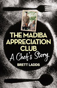 The Madiba Appreciation Club - Brett Ladds - ebook