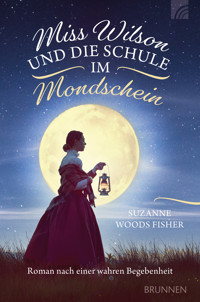 Miss Wilson und die Schule im Mondschein - Suzanne Woods Fisher - ebook