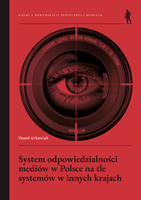 System odpowiedzialności mediów w Polsce na tle systemów w innych krajach - Paweł Urbaniak - książka