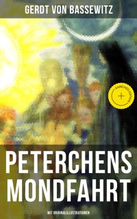 Peterchens Mondfahrt (Mit Originalillustrationen) - Gerdt von Bassewitz - ebook