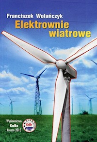 Elektrownie wiatrowe - Wolańczyk Franciszek - książka