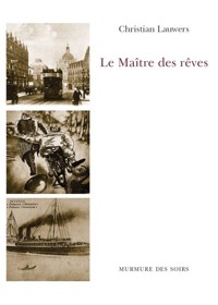 Le Maître des rêves - Christian Lauwers - ebook