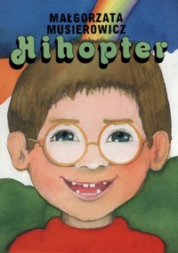 Hihopter - Małgorzata Musierowicz - książka