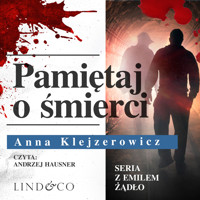 Pamiętaj o śmierci. Tom 6. cykl Emil Ządło - Anna Klejzerowicz - ebook + audiobook