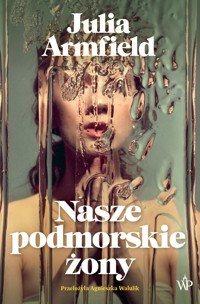 Nasze podmorskie żony - Armfield Julia - ebook + książka