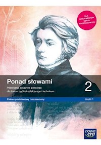 Ponad słowami Język polski 2 Podręcznik Część 1 Zakres podstawowy i rozszerzony - Chmiel Małgorzata, Cisowska Anna, Kościerzyńska Joanna, Kusy Helena, Równy Anna, Wróblewska Aleksandra - książka