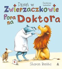 Dzień w Zwierzaczkowie Pora na doktora - Sharon Rentta - książka