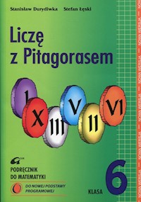 Liczę z Pitagorasem 6 Podręcznik - Durydiwka Stanisław, Łęski Stefan - książka