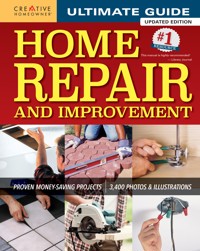 Ultimate Guide to Home Repair and Improvement, Updated Edition - Editors of Creative Homeowner - ebook