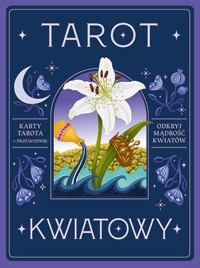 Tarot kwiatowy. Karty tarota + przewodnik. Odkryj mądrość kwiatów - Diana McMahon Collis - książka