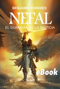 Nefal - El Guardián de la Justicia - Benjamín Paredes - ebook