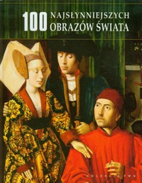 100 najsłynniejszych obrazów świata -  - książka