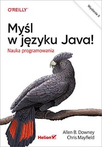 Myśl w języku Java! - Allen B. Downey, Chris Mayfield - książka